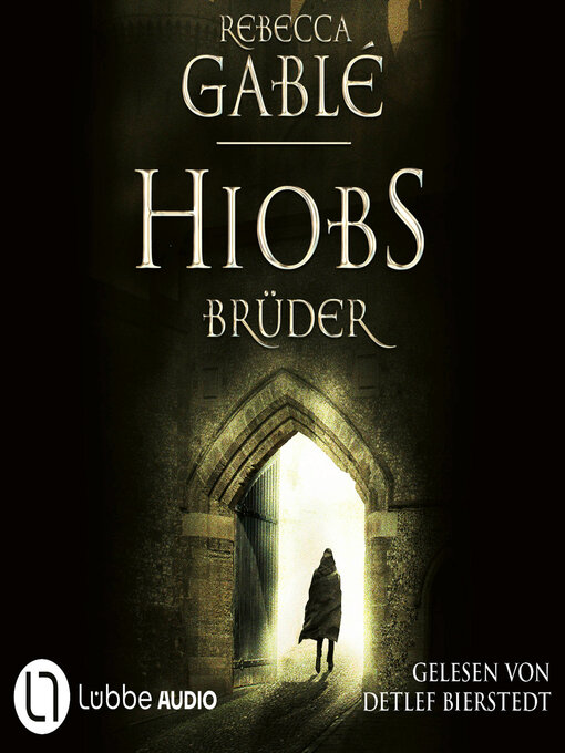 Title details for Hiobs Brüder--Helmsby-Reihe, Teil 2 (Ungekürzt) by Rebecca Gablé - Wait list